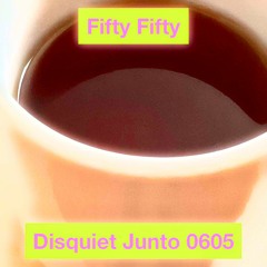 Fifty - Fifty (disquiet 0605)