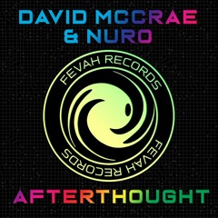 David McCrae & NuroGL - Afterthought [NFR006]