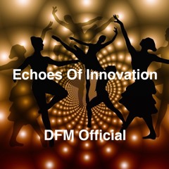 Echoes Of Innovation