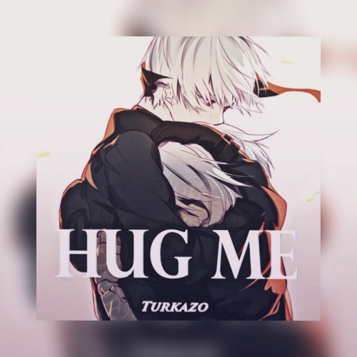 Hug Me