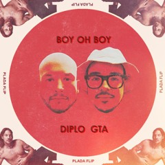 Diplo & GTA - Boy Oh Boy (PLADA flip)