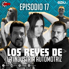 ATM EP 17 - LOS REYES DE LA INDUSTRIA AUTOMOTRIZ