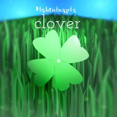 Clover [100 Follower Special!]