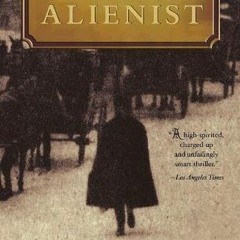 Read/Download The Alienist BY : Caleb Carr