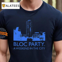 Bloc Party A Weekend In The City Shirt