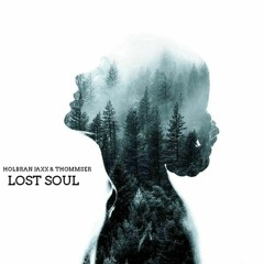 Holbran Jaxx & ThommseR - Lost Soul.mp3