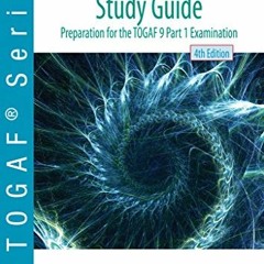 Read KINDLE 📪 TOGAF® 9 Foundation Study Guide - 4th Edition by  Andrew Josey,Rachel