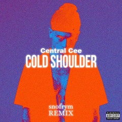 [SNFRM] Central Cee - Cold Shoulder (snofrym REMIX)
