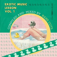 Exotic Music Lesson Vol. 1