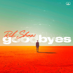 Goodbyes **OUT NOW!**