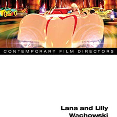 [Access] EPUB 📘 Lana and Lilly Wachowski (Contemporary Film Directors) by  Cael M. K