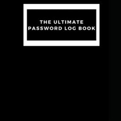 Read ❤️ PDF The Ultimate Password Log Book - Alphabetical Tabs - Pocket Sized Internet Login Web