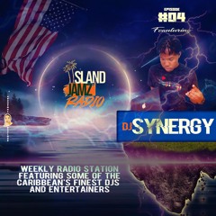 ISLAND JAMZ RADIO EP 004 FT DJ SYNERGY