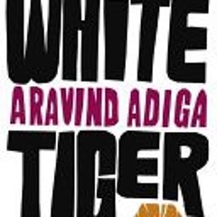 (Download PDF) The White Tiger - Aravind Adiga