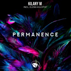 PREMIERE : Kilany M - Permanence (Elena Kulstof Remix) [Vision 3 Records]