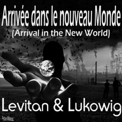 Arrivée Dans Le Nouveau Monde (Arrival in the New World)by Christian Levitan and Lukowig