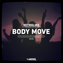 RETROLIKE - Body Move (Feat. Futurezound, KARL KANE & ALVIDO)