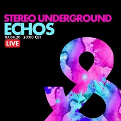 Stereo Underground Live For Echos - Lost&Found