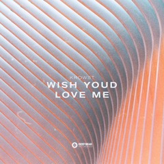 Krowst - Wish Youd Love Me
