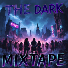 Syncsy - The Dark Mixtape - 160+BPM