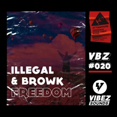 Illegal & Browk - Freedom (Original Mix)