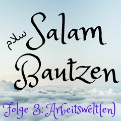 Salam Bautzen 03.4 Interkulturelle Arbeitswelten