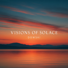 Visions of Solace