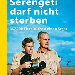 Serengeti darf nicht sterben: 367000 Tiere suchen einen Staat Ebook