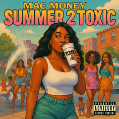 SUMMER 2 TOXIC