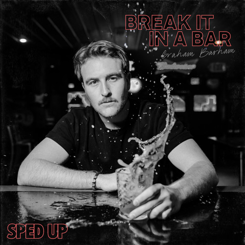 BREAK IT IN A BAR (SPED UP)