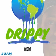 Drippy By Juan