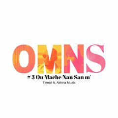 Ou Mache Nan Sanm ft. Akhina Muzik