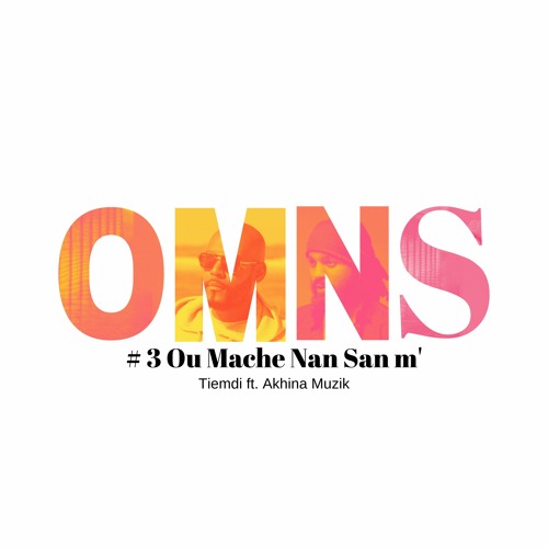 Ou Mache Nan Sanm ft. Akhina Muzik