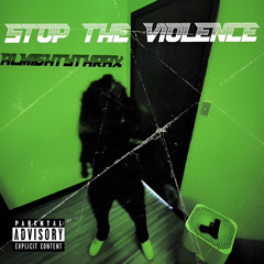 Almightythrax - Stop The Violence