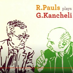 Raimonds Pauls - Giya Kancheli