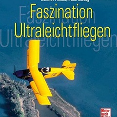 READ eBooks Faszination Ultraleichtfliegen