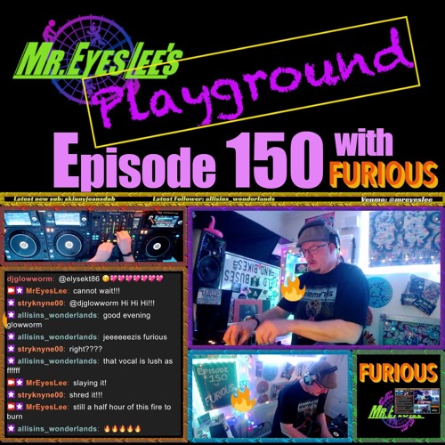 Playground Episode 150 w Furious - March 17, 2024