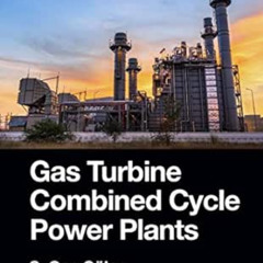 Access PDF 📫 Gas Turbine Combined Cycle Power Plants by S. Can Gülen [EPUB KINDLE PD