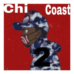 (Lil Tazz x imsofroze) Chi 2 the Coast pt 2