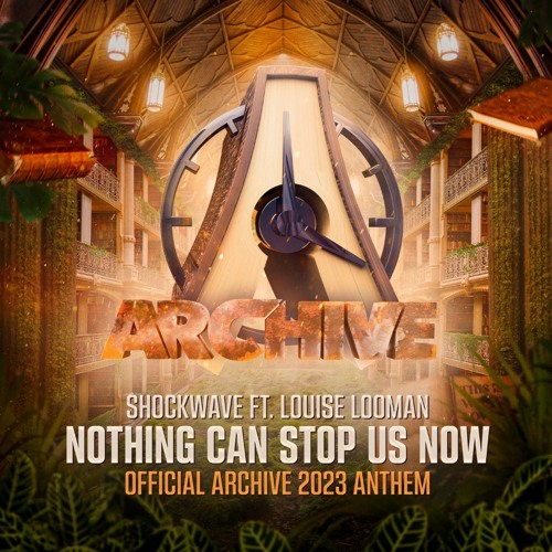 Shockwave - Nothing Can Stop Us Now (Official Archive 2023 Anthem) (FREE EXTENDED DOWNLOAD)