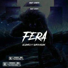 FERA(c/Lil Gomes ft Super Kilson).mp3