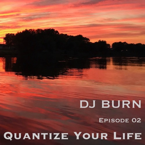 Quantize Your Life - Episode 02