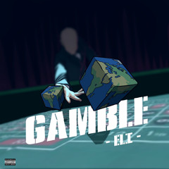 Gamble(prod.datboigetro)