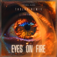 Eyes On Fire (ThoLar Remix)