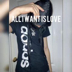 AllIWantIsLove(Offcial Audio)
