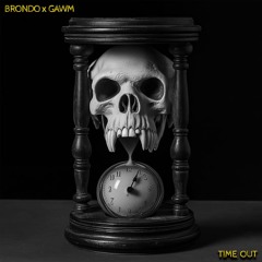 BRONDO x GAWM - Timeout