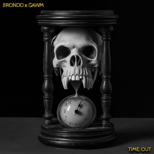 BRONDO x GAWM - Timeout
