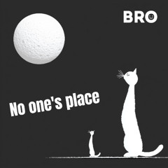No one's place