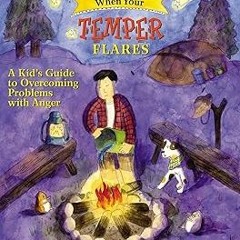 Download EPUB What to Do When Your Temper Flares: A Kid's Guide to Overcoming Problems With Ang