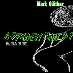 A Broken Man's Pride ( Ft RA B BI )